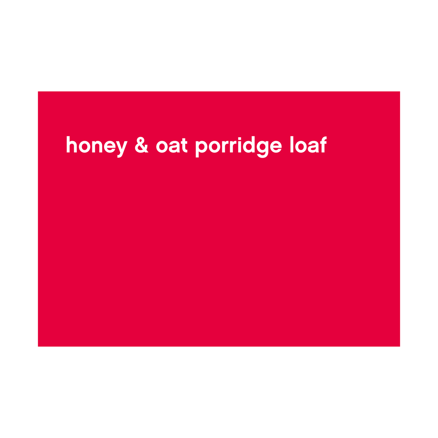 FBS-BP-021_honey & oat porridge loaf