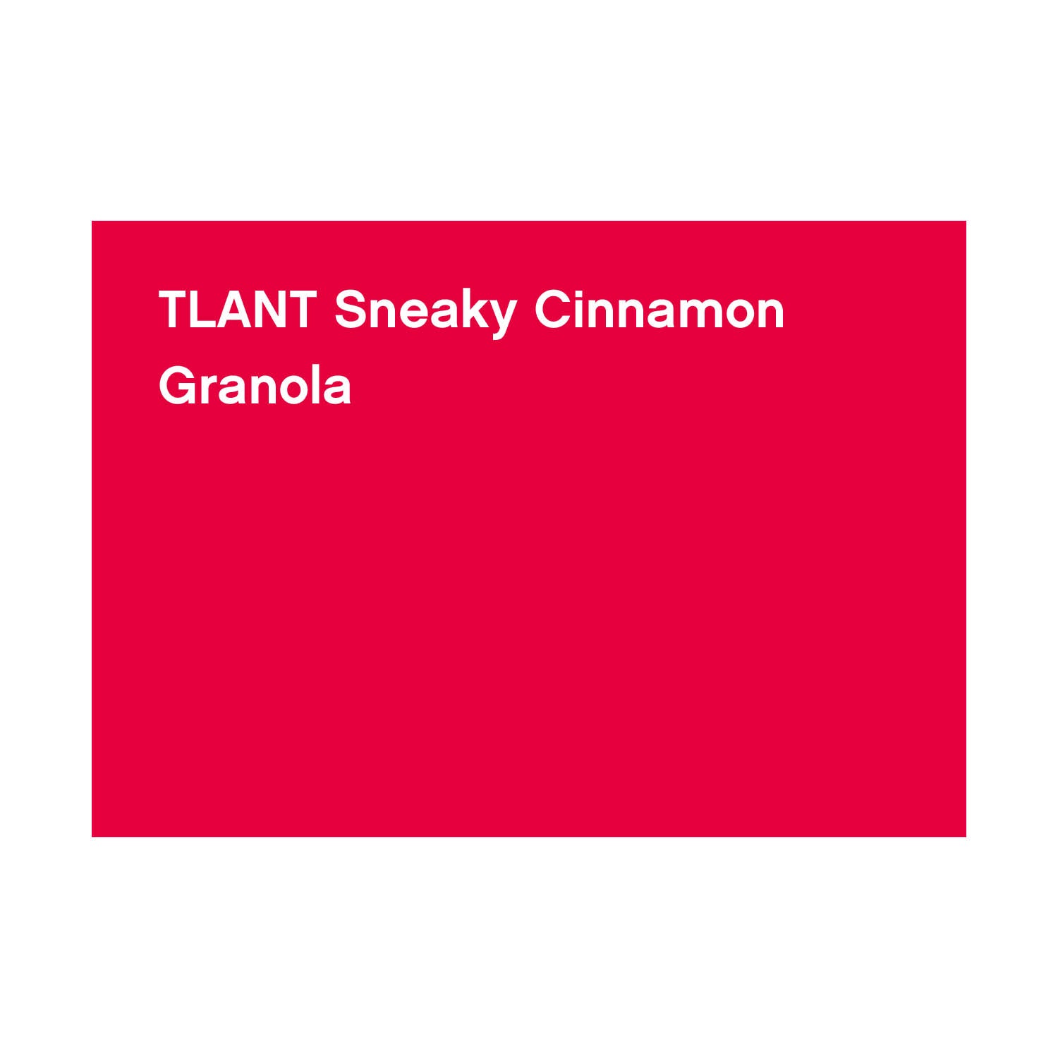 FBS-CT-002_TLANT Sneaky Cinnamon Granola
